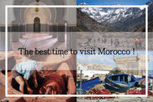 The best time to visit Morocco (Website)
