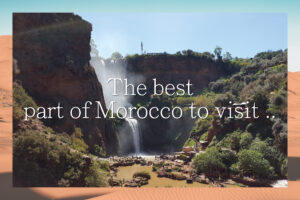 The best part of Morocco to visit (Website)