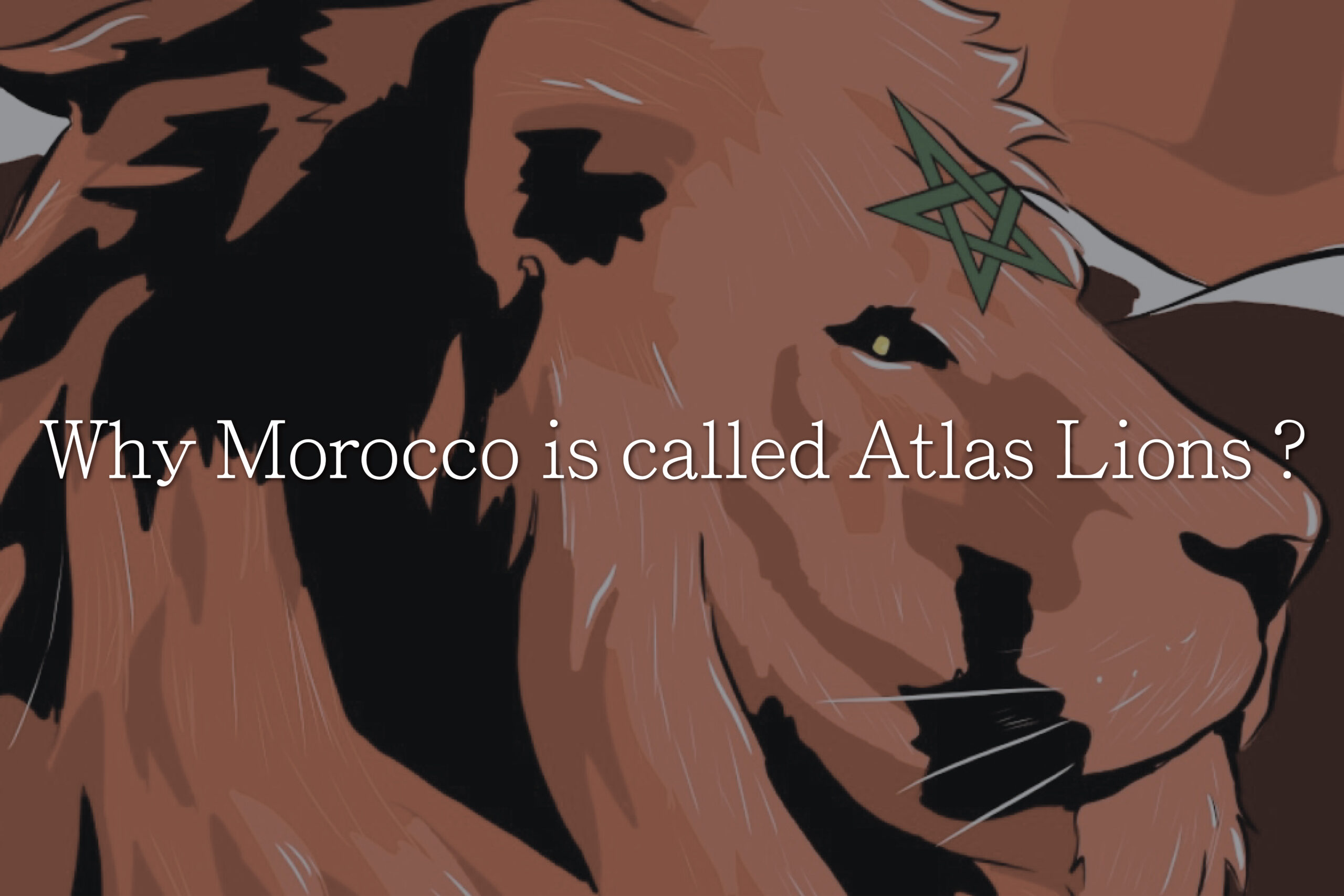 Why morocco is called atlas lion